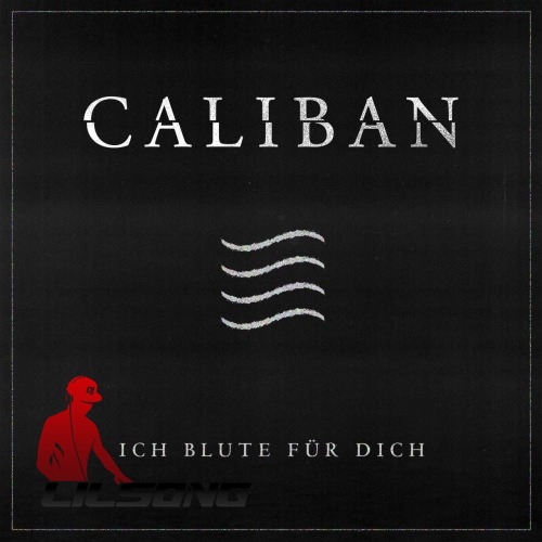 Caliban - Ich blute fur Dich